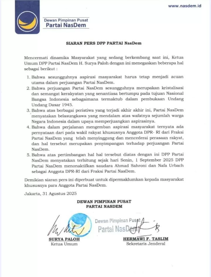 Siaran pers DPP Partai NasDem berisi keputusan menonaktifkan Ahmad Sahroni dan Nafa Urbach dari Fraksi DPR RI, ditandatangani Surya Paloh dan Hermawi F. Taslim.