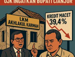 BUMD Cianjur Kritis! LKM Akhlakul Karimah Disetop Himpun Dana, OJK: Tidak Sehat