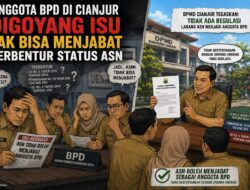 Anggota BPD di Cianjur Digoyang Isu Tak Bisa Menjabat,Terbentur Status ASN