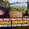 Uang Sewa Tanah Desa Palasari Diduga Dikorupsi, Masuk ke Kantong Siapa?