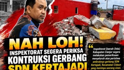 Nah Loh!, Inspektorat Segera Periksa Kontruksi Gerbang SDN Kertajadi Pasca Ambruk